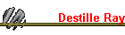 Destille Ray