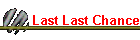 Last Last Chance