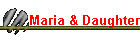 Maria & Daughter