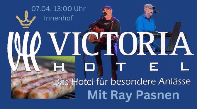 Victoria Hotel – So 07.04. ab 13 Uhr Innenhof