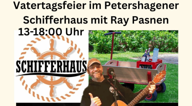 Vatertag – Schifferhaus Petershagen 29.5. 13-18 Uhr