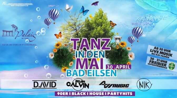 TANZ IN DEN MAI / Palais im Park Bad Eilsen 30.04 – 20 Uhr
