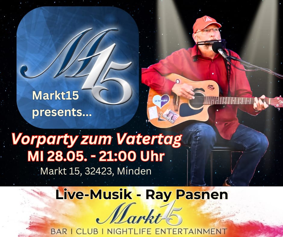 Markt15 Vor-Vatertagsparty - 28.05. - 21 Uhr - Ray Pasnen